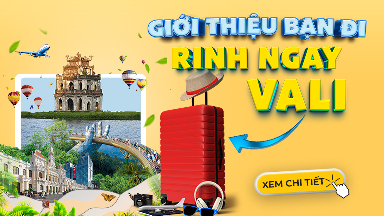 GIỚI THIỆU BẠN ĐI – RINH NGAY VALI