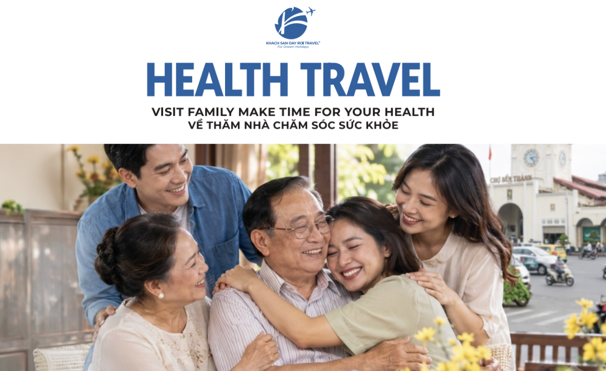 Health Travel –  Du Lịch Nghỉ Dưỡng Kết Hợp Chăm Sóc Sức Khỏe Trọn Gói Tại Việt Nam Chỉ Từ 33.000.000vnđ/khách
